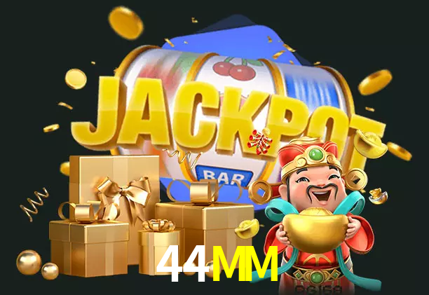 44MM bet