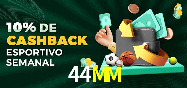 10% de bônus de cashback na 44MM